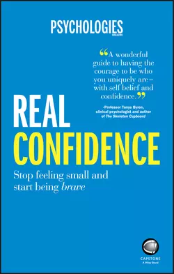 Real Confidence. Stop feeling small and start being brave Psychologies Magazine