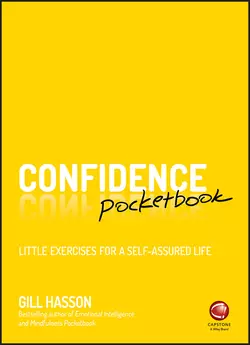 Confidence Pocketbook. Little Exercises for a Self-Assured Life, Джил Хессон