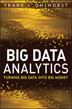 Big Data Analytics. Turning Big Data into Big Money, Frank Ohlhorst