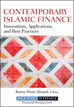 Contemporary Islamic Finance. Innovations  Applications and Best Practices Karen Hunt-Ahmed