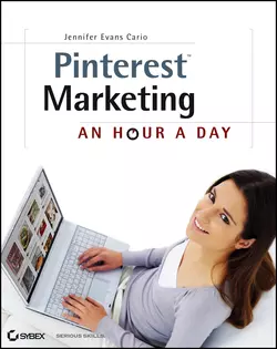 Pinterest Marketing. An Hour a Day, Jennifer Cario