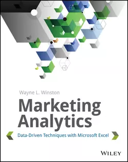 Marketing Analytics. Data-Driven Techniques with Microsoft Excel, Wayne Winston