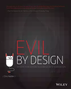 Evil by Design. Interaction Design to Lead Us into Temptation, Chris Nodder