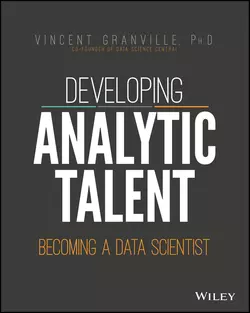 Developing Analytic Talent. Becoming a Data Scientist, Vincent Granville