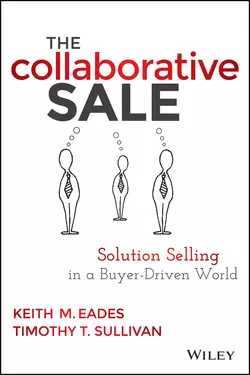 The Collaborative Sale. Solution Selling in a Buyer Driven World, Timothy Sullivan