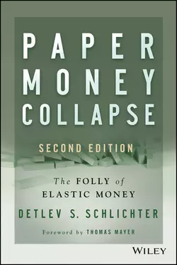 Paper Money Collapse. The Folly of Elastic Money, Thomas Mayer