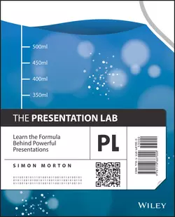 The Presentation Lab. Learn the Formula Behind Powerful Presentations, Simon Morton