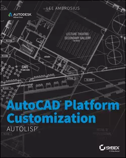 AutoCAD Platform Customization. AutoLISP, Lee Ambrosius