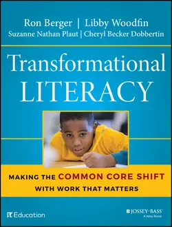 Transformational Literacy. Making the Common Core Shift with Work That Matters, Ron Berger