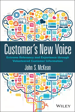 Customer′s New Voice. Extreme Relevancy and Experience through Volunteered Customer Information, John McKean