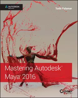 Mastering Autodesk Maya 2016. Autodesk Official Press Todd Palamar