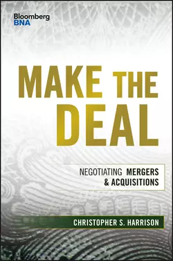 Make the Deal. Negotiating Mergers and Acquisitions, Christopher Harrison