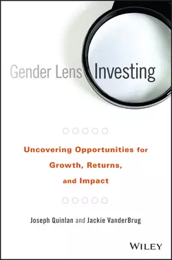 Gender Lens Investing. Uncovering Opportunities for Growth, Returns, and Impact, Joseph Quinlan