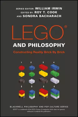 LEGO and Philosophy. Constructing Reality Brick By Brick William Irwin и Sondra Bacharach