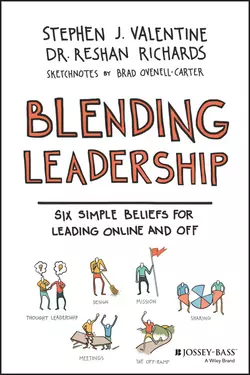 Blending Leadership. Six Simple Beliefs for Leading Online and Off, Dr. Ovenell-Carter