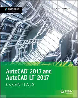 AutoCAD 2017 and AutoCAD LT 2017. Essentials, Scott Onstott