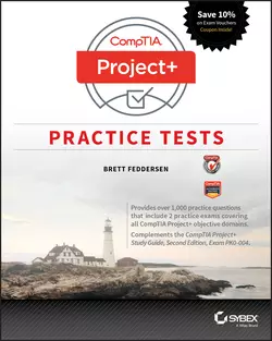 CompTIA Project+ Practice Tests. Exam PK0-004, Brett Feddersen