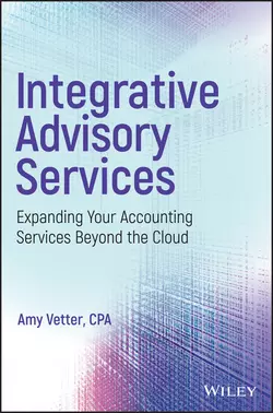 Integrative Advisory Services. Expanding Your Accounting Services Beyond the Cloud, Amy Vetter