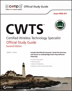 CWTS: Certified Wireless Technology Specialist Official Study Guide. (PW0-071), Robert Bartz