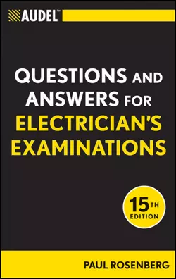 Audel Questions and Answers for Electrician′s Examinations Paul Rosenberg