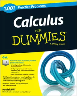 Calculus: 1,001 Practice Problems For Dummies (+ Free Online Practice), Patrick Jones