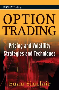 Option Trading. Pricing and Volatility Strategies and Techniques, Euan Sinclair