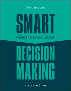 Smart Things to Know About Decision Making Ken Langdon