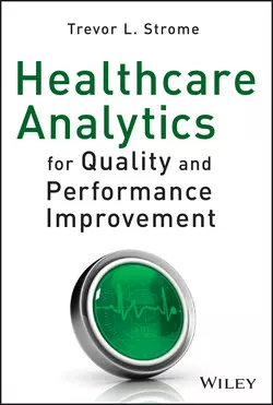 Healthcare Analytics for Quality and Performance Improvement, Trevor Strome