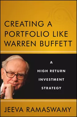 Creating a Portfolio like Warren Buffett. A High Return Investment Strategy, Jeeva Ramaswamy