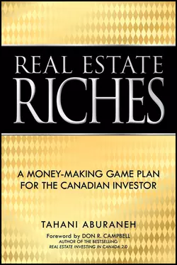 Real Estate Riches. A Money-Making Game Plan for the Canadian Investor Tahani Aburaneh