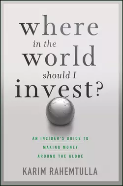 Where In the World Should I Invest. An Insider′s Guide to Making Money Around the Globe, Bill Bonner