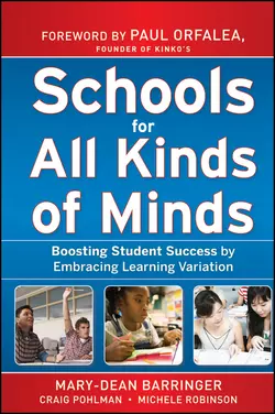 Schools for All Kinds of Minds. Boosting Student Success by Embracing Learning Variation, Paul Orfalea