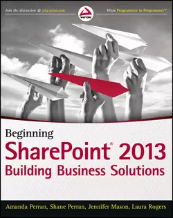 Beginning SharePoint 2013. Building Business Solutions, Jennifer Mason