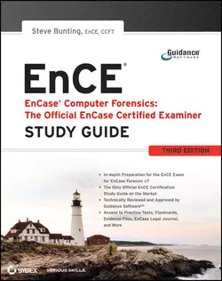 EnCase Computer Forensics -- The Official EnCE. EnCase Certified Examiner Study Guide, Steve Bunting