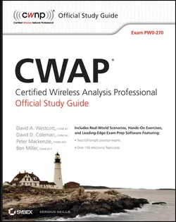 CWAP Certified Wireless Analysis Professional Official Study Guide. Exam PW0-270, Ben Miller