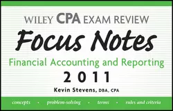 Wiley CPA Examination Review Focus Notes. Financial Accounting and Reporting 2011 Kevin Stevens