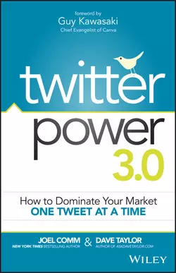 Twitter Power 3.0. How to Dominate Your Market One Tweet at a Time, Joel Comm