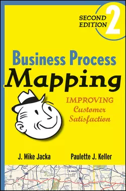 Business Process Mapping. Improving Customer Satisfaction, J. Jacka