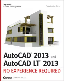 AutoCAD 2013 and AutoCAD LT 2013. No Experience Required, Donnie Gladfelter