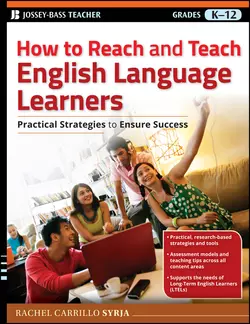 How to Reach and Teach English Language Learners. Practical Strategies to Ensure Success, Rachel Syrja