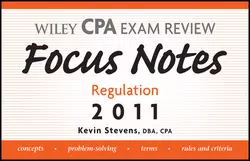 Wiley CPA Examination Review Focus Notes. Regulation 2011, Kevin Stevens