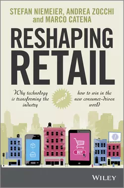 Reshaping Retail. Why Technology is Transforming the Industry and How to Win in the New Consumer Driven World, Andrea Zocchi