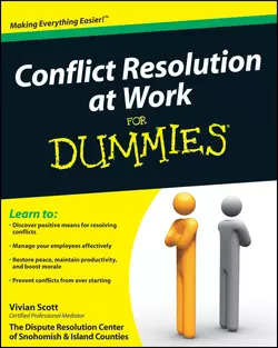 Conflict Resolution at Work For Dummies, Vivian Scott