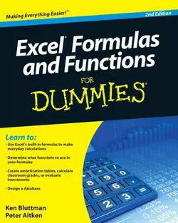 Excel Formulas and Functions For Dummies Ken Bluttman и Peter Aitken