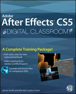 Adobe After Effects CS5 Digital Classroom, Jerron Smith