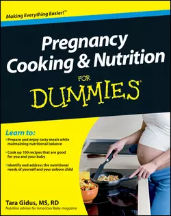 Pregnancy Cooking and Nutrition For Dummies, Tara Gidus