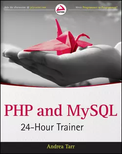 PHP and MySQL 24-Hour Trainer, Andrea Tarr