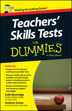 Teacher′s Skills Tests For Dummies Andrew Green и Colin Beveridge