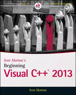 Ivor Horton′s Beginning Visual C++ 2013, Ivor Horton