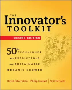 The Innovator′s Toolkit. 50+ Techniques for Predictable and Sustainable Organic Growth, David Silverstein